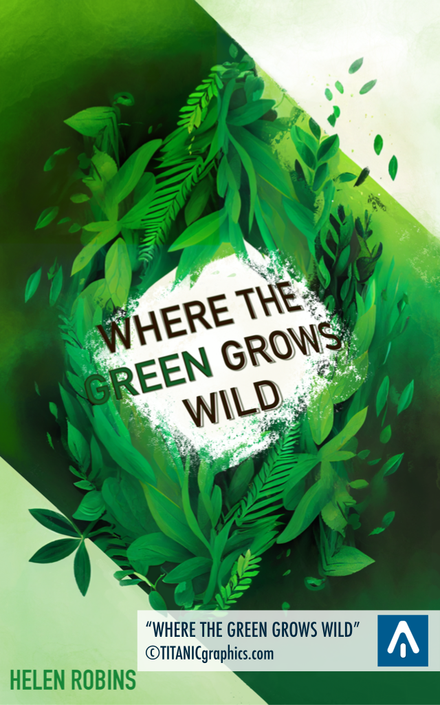 Where the green grows wild. Health.
